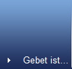 Gebet ist...